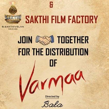 Sakthi Film Factory to release Varma in Tamil Nadu